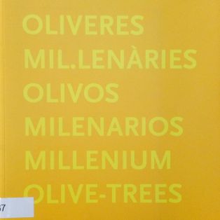 Oliveres mil.lenàries = Olivos milenarios = Millenium olive-trees<br/>Autor(es): Mancomunitat Taula del Sènia [et al.]<br/>[S. n.], 2010<br/>ESPAÑA. MINISTERIO DE AGRICULTURA, PESCA Y ALIMENTACIÓN. Biblioteca Central. Signatura B-38467<br/>