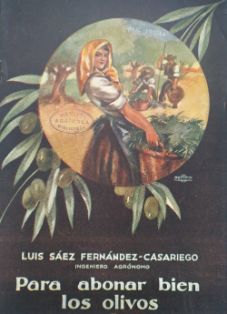 Para abonar bien los olivos.<br/>Autor: Luis Sáez Fernández-Casariego.<br/>Potasas Reunidas (Madrid), [ca. 1910]<br/>Biblioteca M.A.P.A. Signatura FANC-185/14